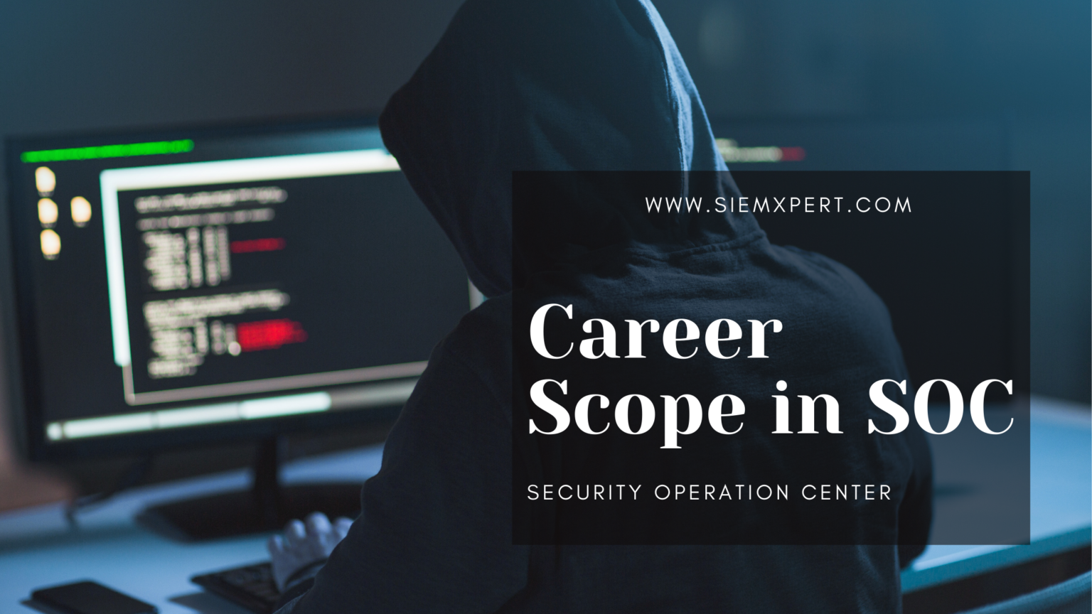 CAREER SCOPE IN SOC siemxpert