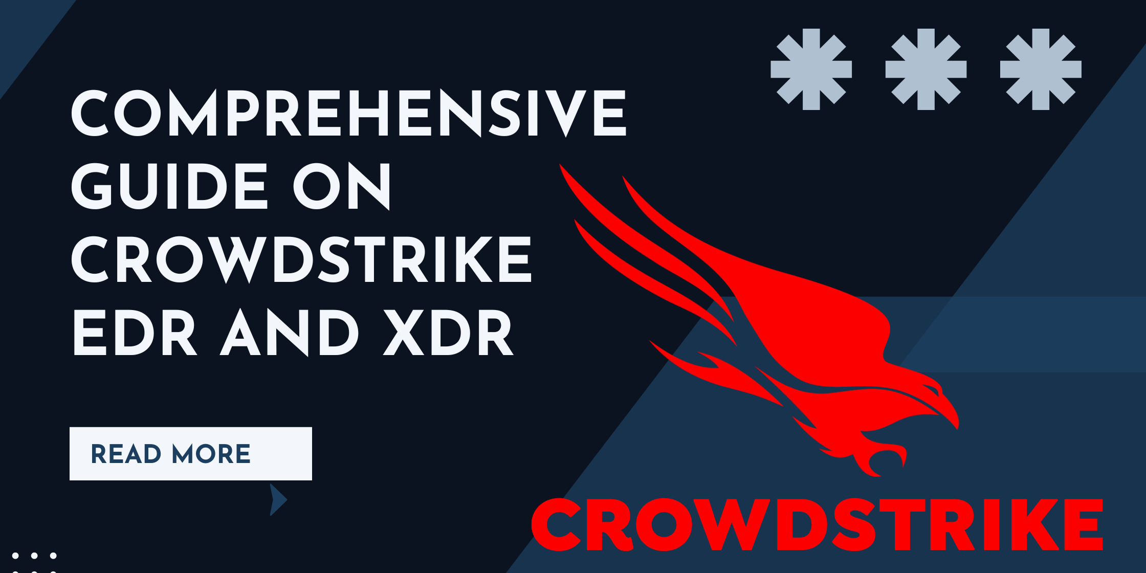 Comprehensive Guide on Crowdstrike EDR and XDR