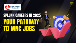 Splunk Careers in 2023- Your Pathway to MNC Jobs – SIEMXPERT