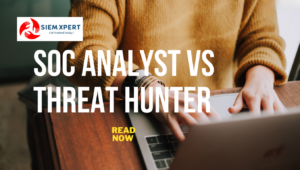 SOC Analyst vs Threat Hunter