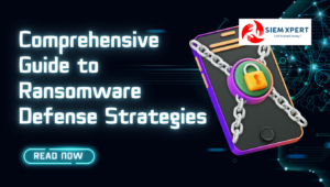 Comprehensive Guide to Ransomware Defense Strategies