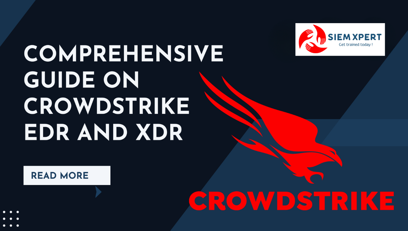 Comprehensive Guide on CrowdStrike EDR and XDR