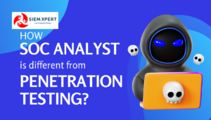 How SOC Analyst is different from Penetration Testing?