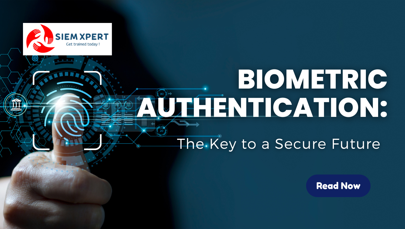 Biometric Authentication: The Key to a Secure Future