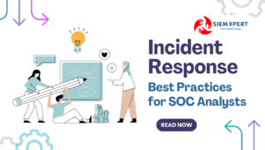 Incident Response Best Practices for SOC Analysts
