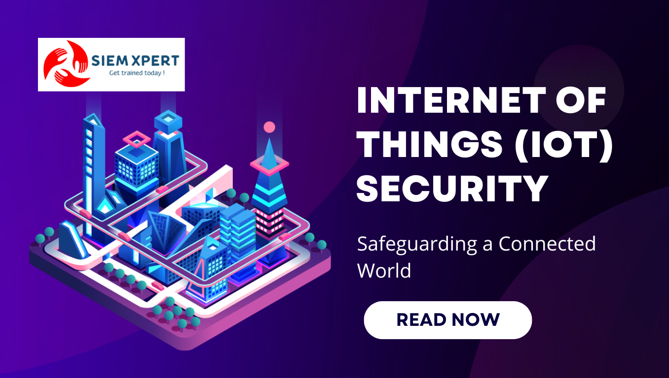 Internet of Things (IoT) Security: Safeguarding a Connected World