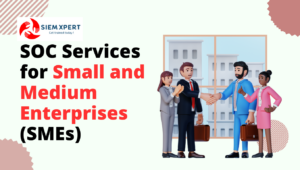 SOC Services for Small and Medium Enterprises (SMEs)