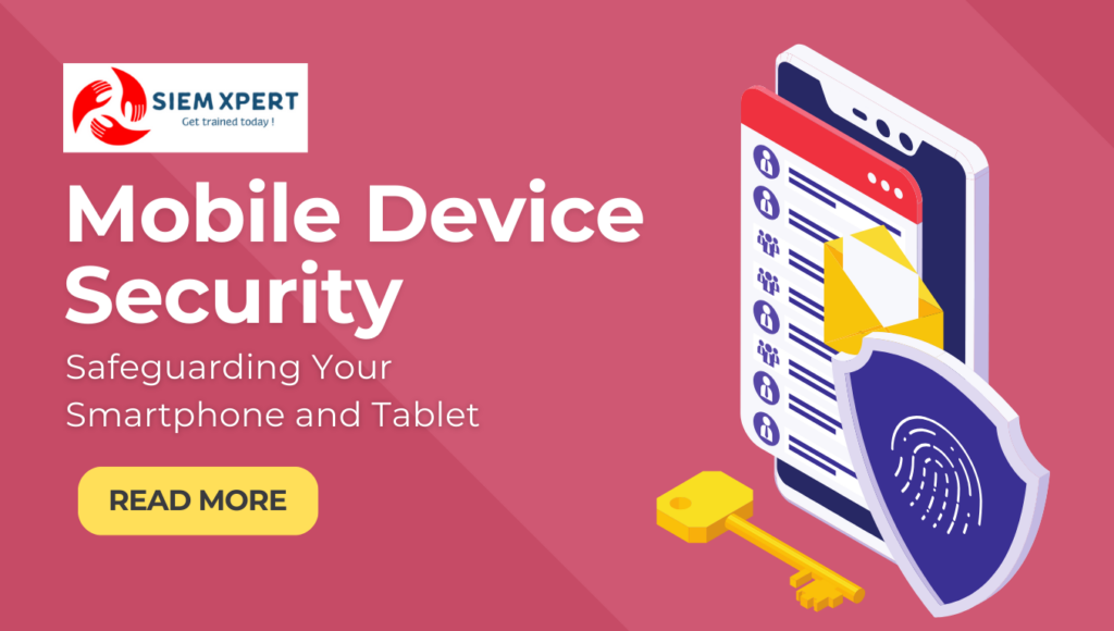 Mobile Device Security: Safeguarding Your Smartphone And Tablet