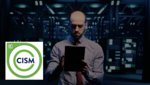 Certified Information Security Manager (CISM) Certification Training